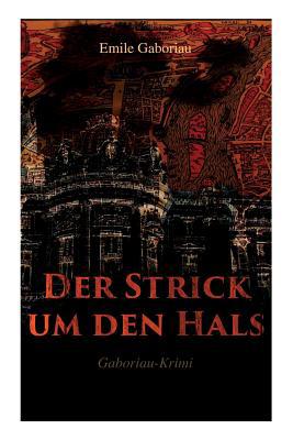 Der Strick Um Den Hals (Gaboriau-Krimi) [German] 8026860012 Book Cover