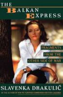 Balkan Express: Fragments from the Other Side o... 0393034968 Book Cover