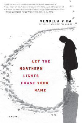 Let the Northern Lights Erase Your Name: A Novel 0060828374 Book Cover