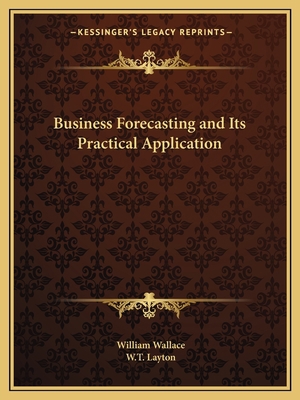 Business Forecasting and Its Practical Application 1162608218 Book Cover