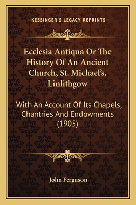 Ecclesia Antiqua Or The History Of An Ancient C... 1164627376 Book Cover