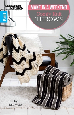 Make in a Weekend Comfy Knit Throws 1464771871 Book Cover