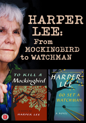 Harper Lee: From Mockingbird to Watchman B0106QUFJ8 Book Cover