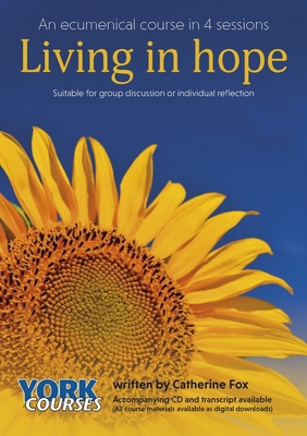 Living in Hope: York Courses 1909107301 Book Cover