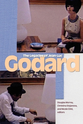 The Legacies of Jean-Luc Godard 1554589207 Book Cover
