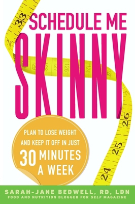 Schedule Me Skinny: Plan to Lose Weight and Kee... 0451467957 Book Cover