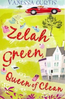 Zelah Green, Queen of Clean. Vanessa Curtis 1405240539 Book Cover