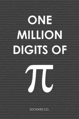 One Million Digits Of Pi: Decimal Places from 1... B088BGKYGJ Book Cover