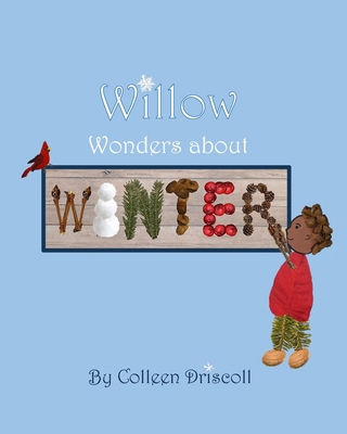 Willow Wonders about Winter B0DYF4WBL2 Book Cover