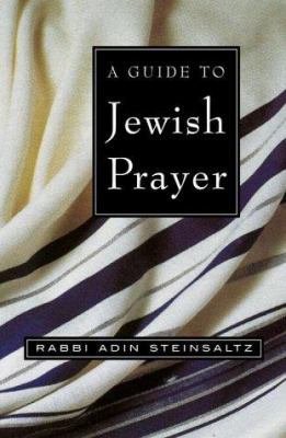 A Guide to Jewish Prayer 0805241744 Book Cover