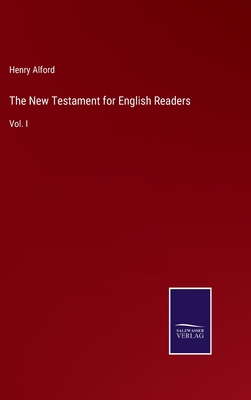 The New Testament for English Readers: Vol. I 3375047770 Book Cover