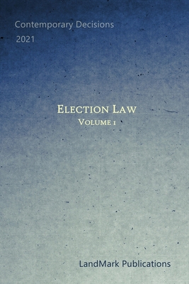 Election Law: Volume 1 B09GXHSX7S Book Cover