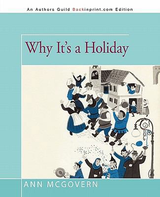 Why It's a Holiday 1450245307 Book Cover