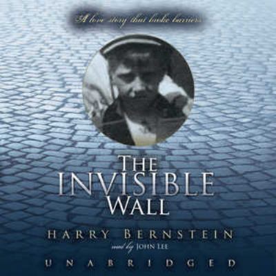 The Invisible Wall: A Love Story That Broke Bar... 0786160802 Book Cover