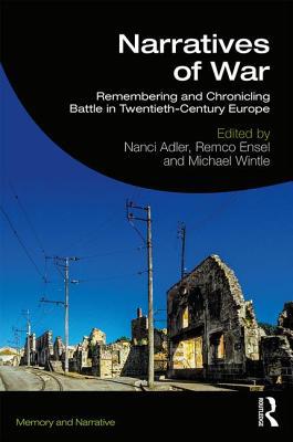 Narratives of War: Remembering and Chronicling ... 1138581216 Book Cover