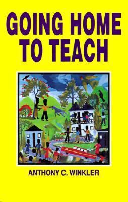 Going Home to Teach 9766101523 Book Cover