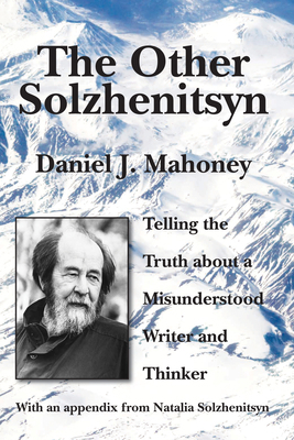 The Other Solzhenitsyn: Telling the Truth about... 1587316137 Book Cover