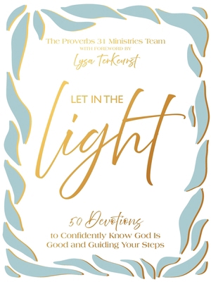 Let in the Light: 50 Devotions to Confidently K... 1400253748 Book Cover