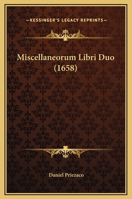 Miscellaneorum Libri Duo (1658) [Latin] 1169345832 Book Cover