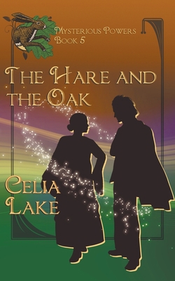 The Hare And The Oak: a 1920s British fantasy r... B0CB2RXN94 Book Cover