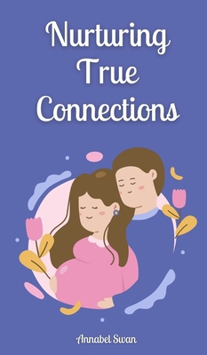 Nurturing True Connections 9916872163 Book Cover