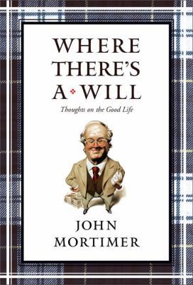 Where There's a Will: Thoughts on the Good Life 0670034096 Book Cover