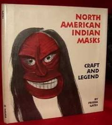 North American Indian Masks: Craft and Legends 0802764622 Book Cover