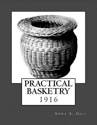 Practical Basketry: 1916 1986661261 Book Cover