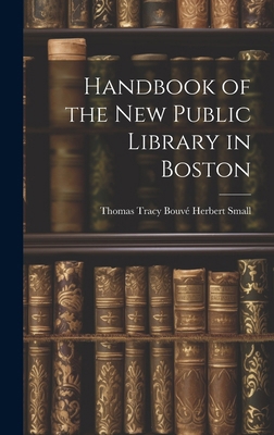 Handbook of the New Public Library in Boston 1019834900 Book Cover