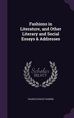 Fashions in Literature, and Other Literary and ... 1356289525 Book Cover