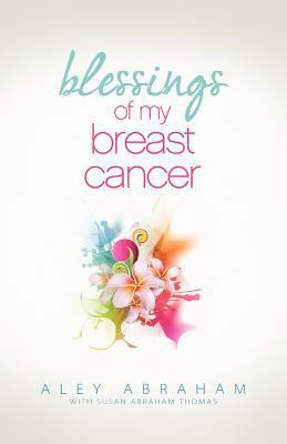 Blessings of My Breast Cancer 1613140606 Book Cover