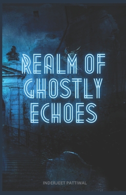 Realm of Ghostly Echoes B0CC4L6ZMN Book Cover