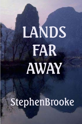 Lands Far Away 1937745791 Book Cover