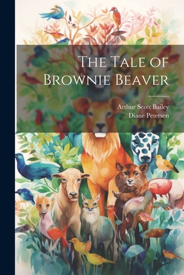 The Tale of Brownie Beaver 1021443050 Book Cover