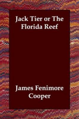 Jack Tier or The Florida Reef 1406803324 Book Cover