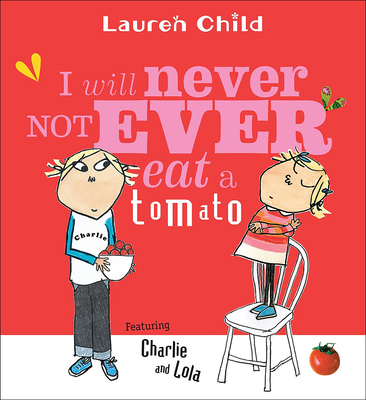 I Will Never Not Ever Eat a Tomato 0756931789 Book Cover