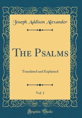 The Psalms, Vol. 1: Translated and Explained (C... 0666901309 Book Cover