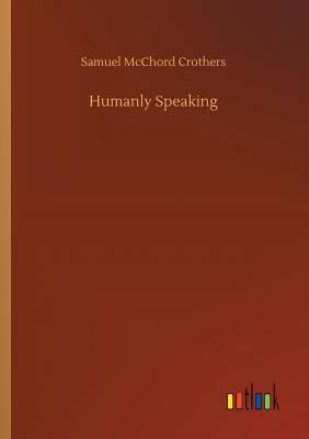 Humanly Speaking 3734031249 Book Cover