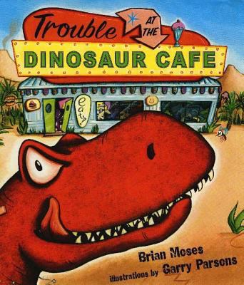 Trouble at the Dinosaur Cafe B001G8WFR6 Book Cover
