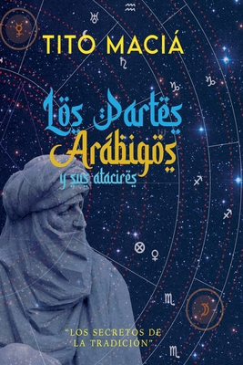 Los Partes Arábigos Y Sus Atacires [Spanish] B096TKTDCZ Book Cover