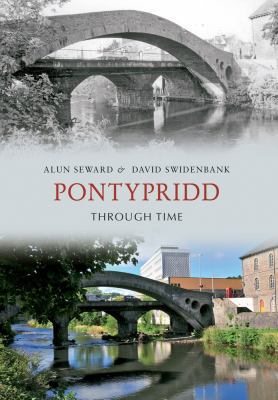 Pontypridd Through Time 1445600323 Book Cover