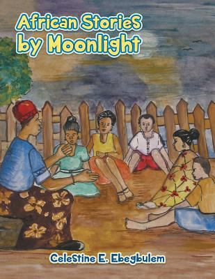 African Stories by Moonlight 1491835214 Book Cover