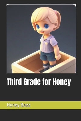 Third Grade for Honey B0CQLVR7VY Book Cover
