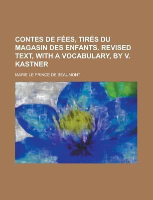 Contes de Fees, Tires Du Magasin Des Enfants. R... 1230166599 Book Cover