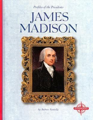 James Madison 0756502527 Book Cover