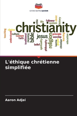 L'éthique chrétienne simplifiée [French] 6208538815 Book Cover