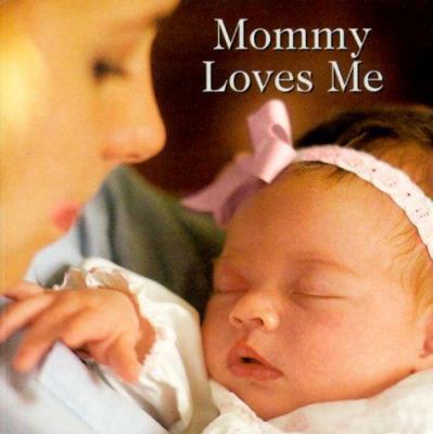 Mommy Loves Me 1577593731 Book Cover