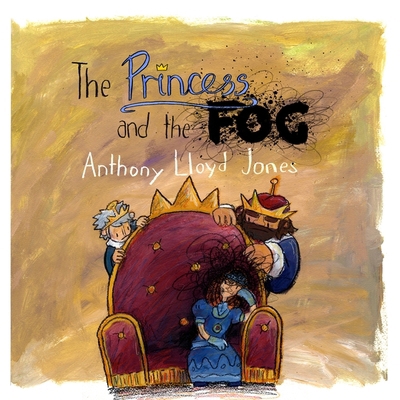 The Princess and the Fog: A Story for Children ... 1849056552 Book Cover