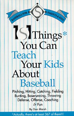 101 Things You Can Teach Your Kids About Baseba... 0964742098 Book Cover