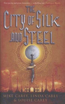 The City of Silk and Steel. by Mike Carey, Lind... 0575132655 Book Cover